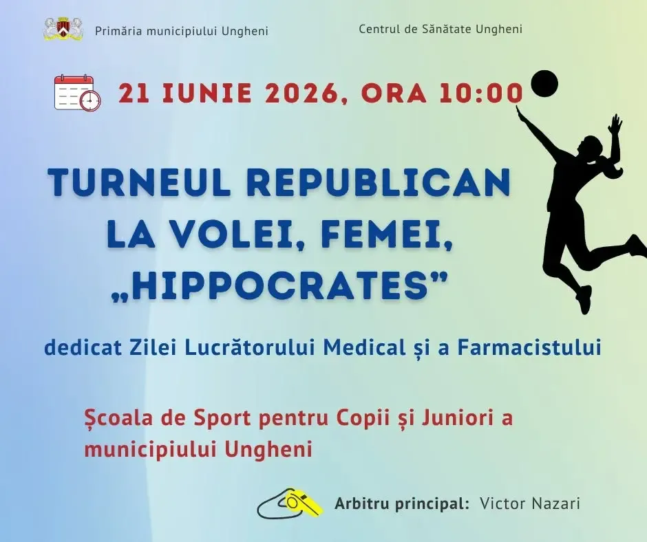 Afișul oficial al turneului „Cupa Hippocrates" 2026: 21 iunie, ora 10.00, Turneul Republican la volei feminin dedicat Zilei Lucrătorului Medical, la Școala de Sport din Ungheni